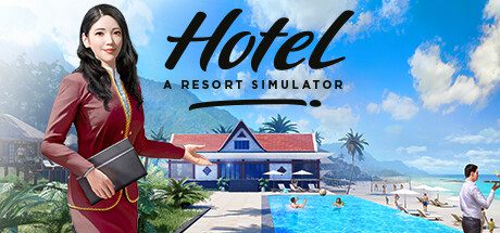 酒店生涯 模拟度假村|Build.12242590+全DLC|官方中文|解压即撸|完美学习版|-克苏恩资源社区